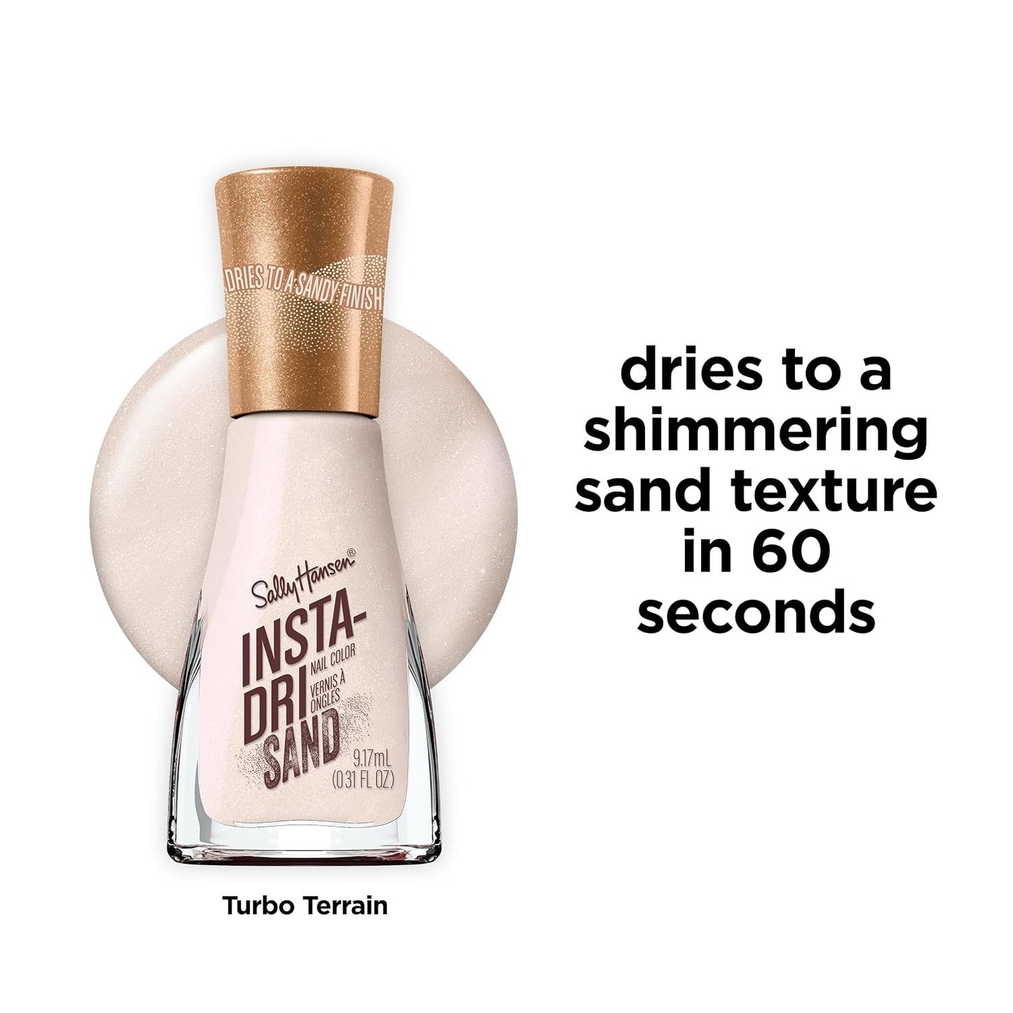Sally Hansen Insta-Dri Sand Nail Polish 135 Turbo Terrain Nude Shimmer Quick Dry Achieve a professional, salon-style manicure in under a minute with Sally Hansen Insta-Dri Sand Nail Polish. The 135 Turbo Terrain shade provides a stunning neutral nude tone
