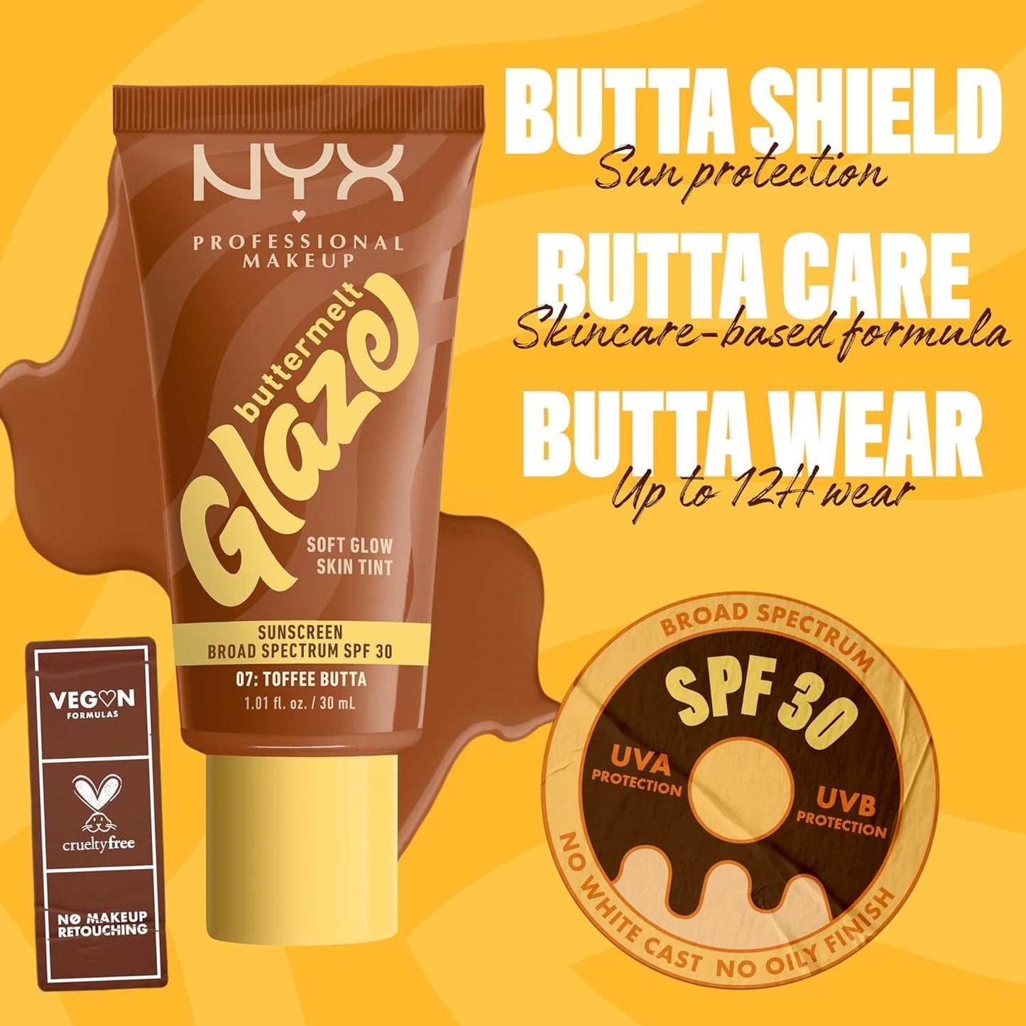 NYX PROFESSIONAL MAKEUP Buttermelt Glaze Soft Glow Skin Tint SPF 30 Up To 12HR Wear 07 Toffee Butta