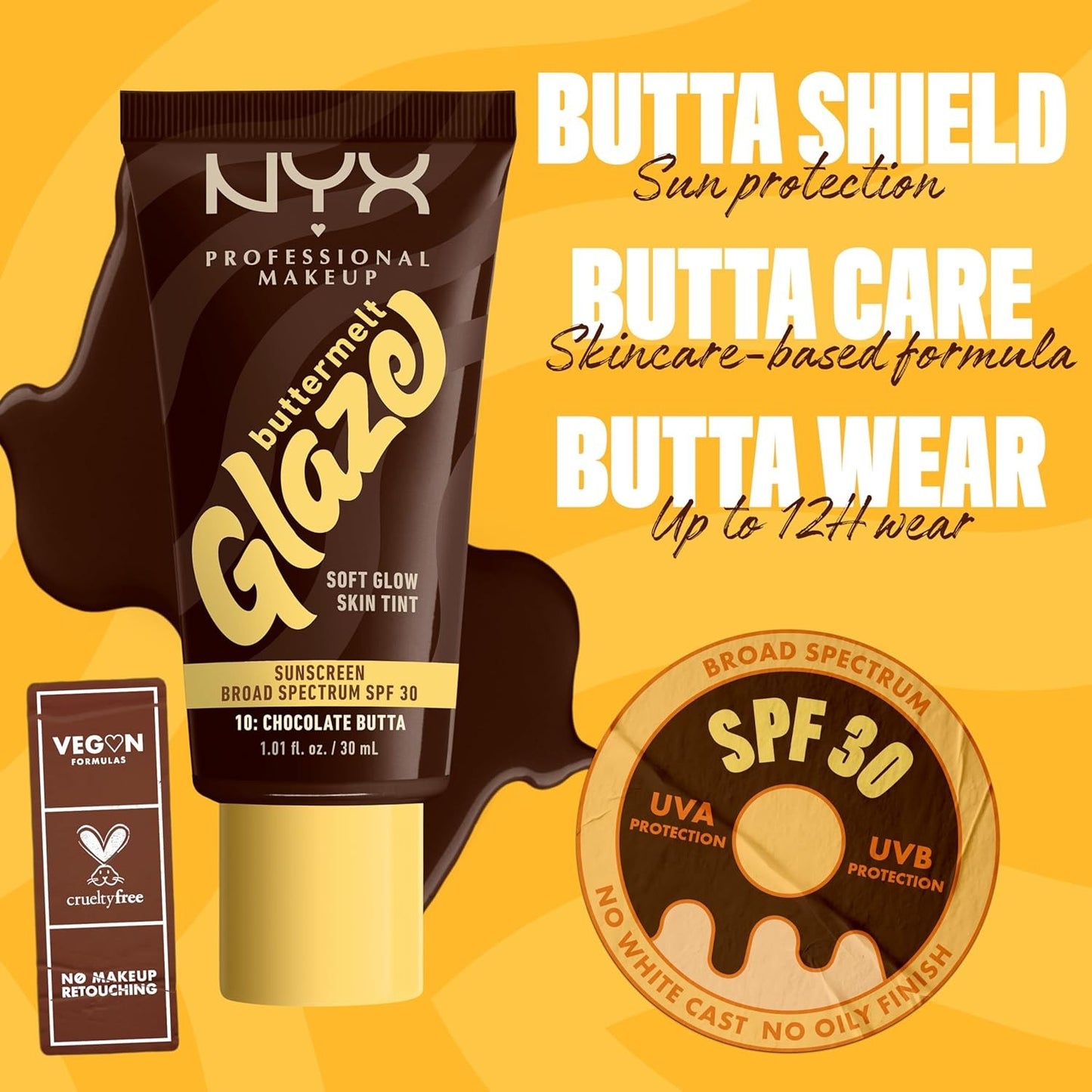 NYX PROFESSIONAL MAKEUP Buttermelt Glaze Soft Glow Skin Tint + SPF 30 Up To 12HR Wear, 10 Chocolate Butta